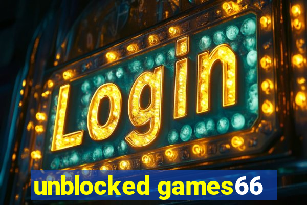 unblocked games66